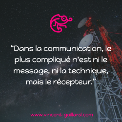 Vignette de &laquo; Dans la communication, le plus compliqu&eacute; n&rsquo;est ni le message, ni la technique, mais le r&eacute;cepteur &raquo;