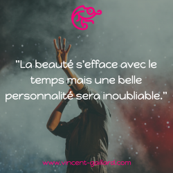 Vignette de "La beaut&eacute; s'efface avec le temps, mais une belle personnalit&eacute; sera inoubliable "