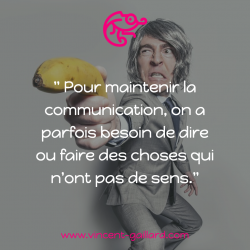 Vignette de " Pour maintenir la communication, on a parfois besoin de dire ou faire des choses qui n'ont pas de sens "